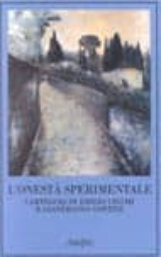 L Onesta Sperimentale. Carteggio Di Emilio Cecchi e Gianfranco Co Ntin