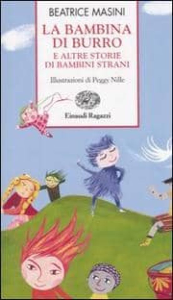 La Bambina Di Burro E Altre Storie Di Bambini Strani