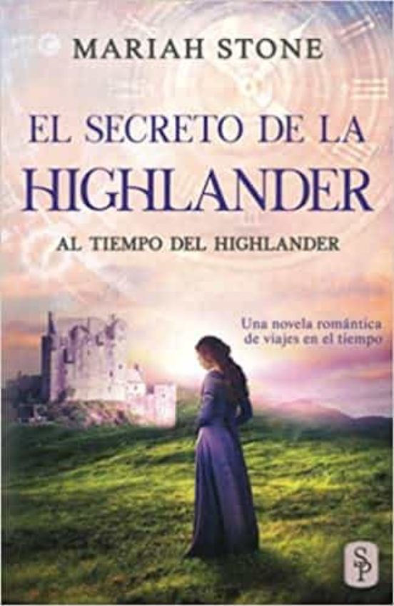 El Secreto De La Highlander: Una Novela Romántica De Viajes En El Tiem