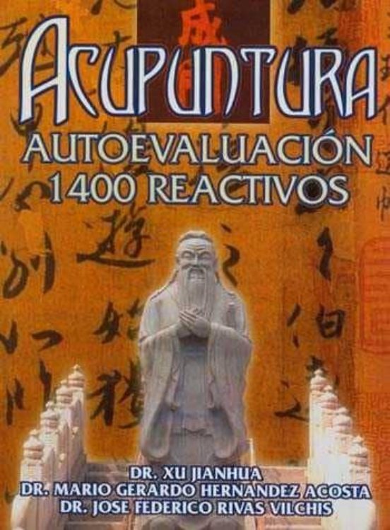 Acupuntura. Autoevaluacion 1400 Reactivos: Un Estudio Sobre Texto S Es