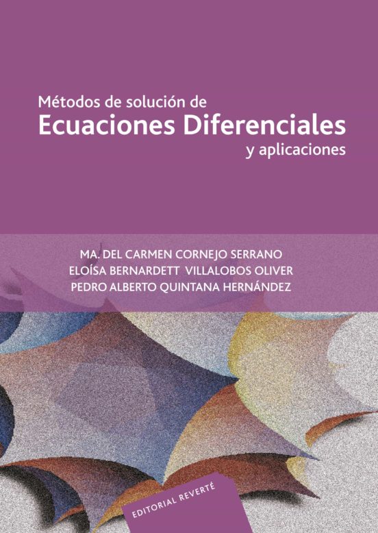 Métodos De Solución De Ecuaciones Diferenciales Y Aplicaciones