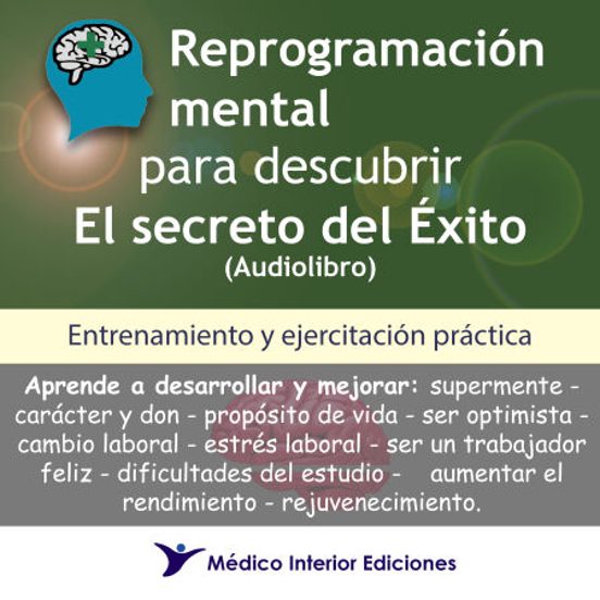 Reprogramación Mental Para Descubrir El Secreto Del Éxito