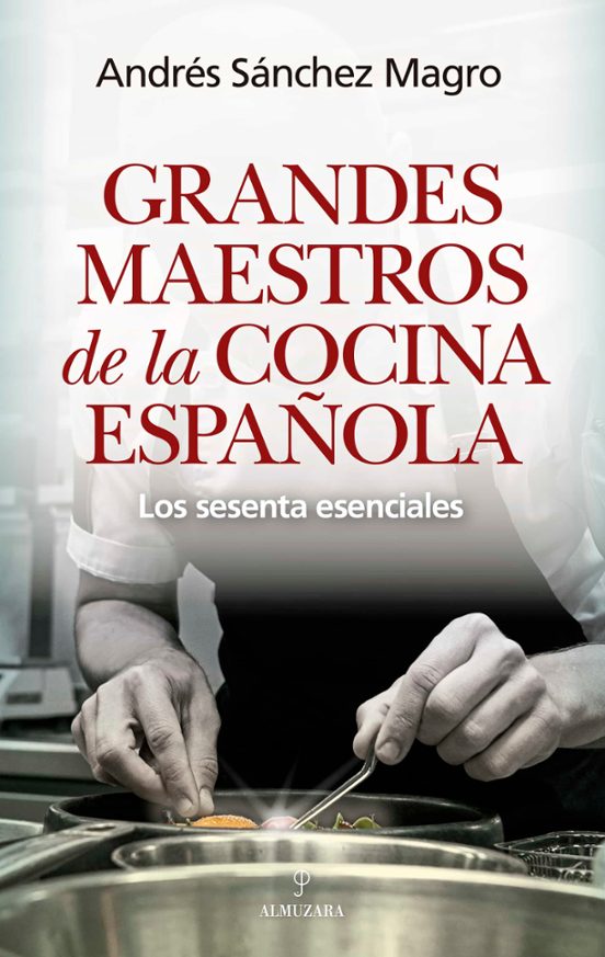 Grandes Maestros De La Cocina Española