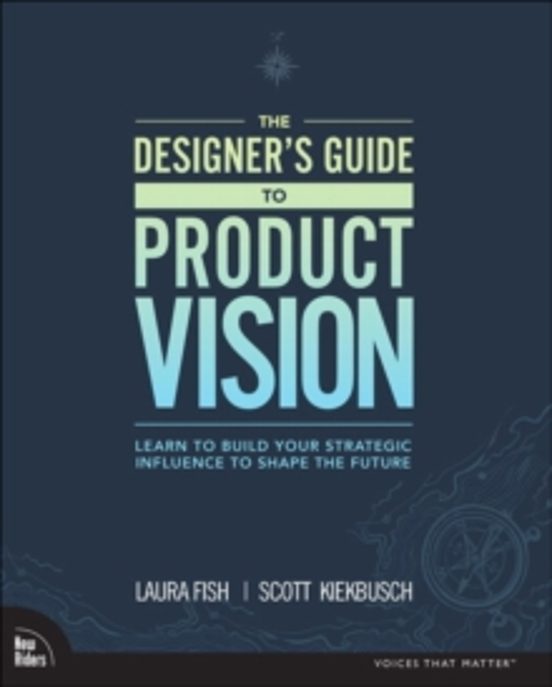 Designers Guide To Product Vision The