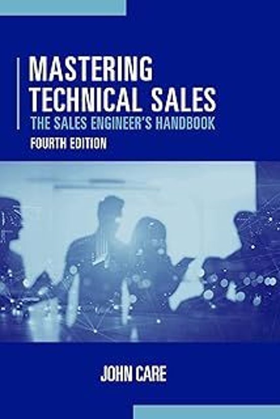Mastering Technical Sales: The Sales Engineer S Handbook Fourth Editio