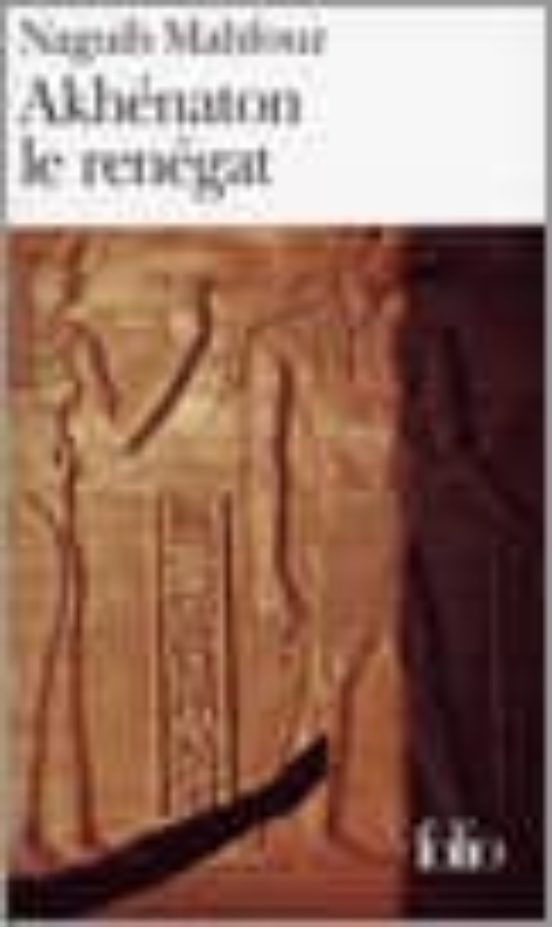 Akhenaton Le Renegat