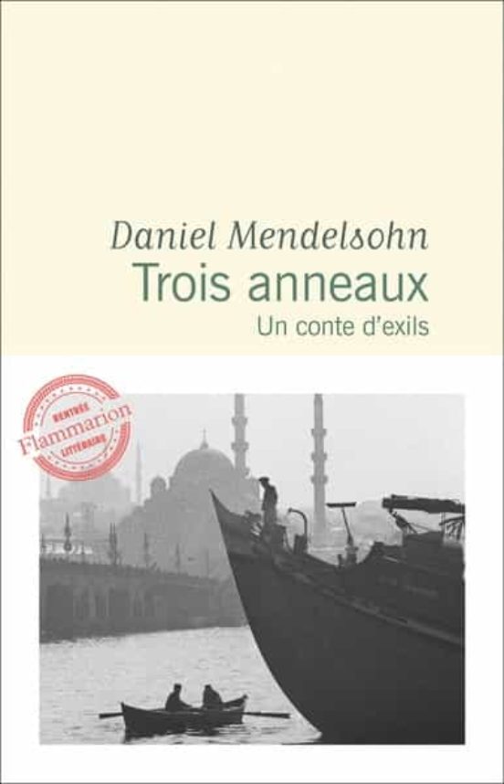 Trois Anneaux : Un Conte D Exils