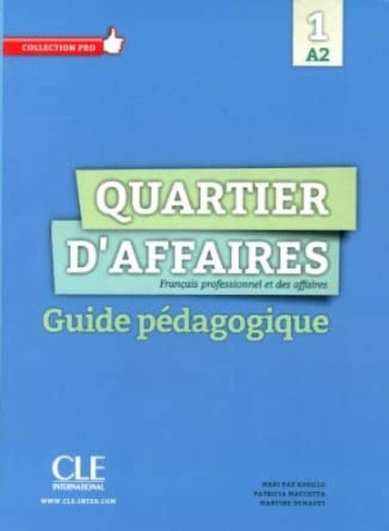 Quartier D Affaires 1 - Niveau A2 - Guide Pedagogique