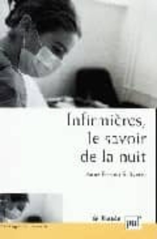 Infirmieres Le Savoir De La Nuit