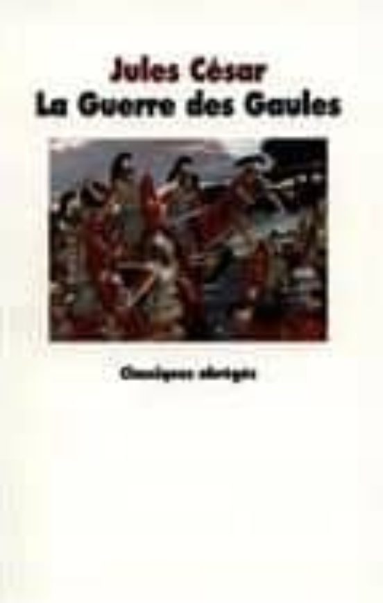 La Guerre Des Gaules