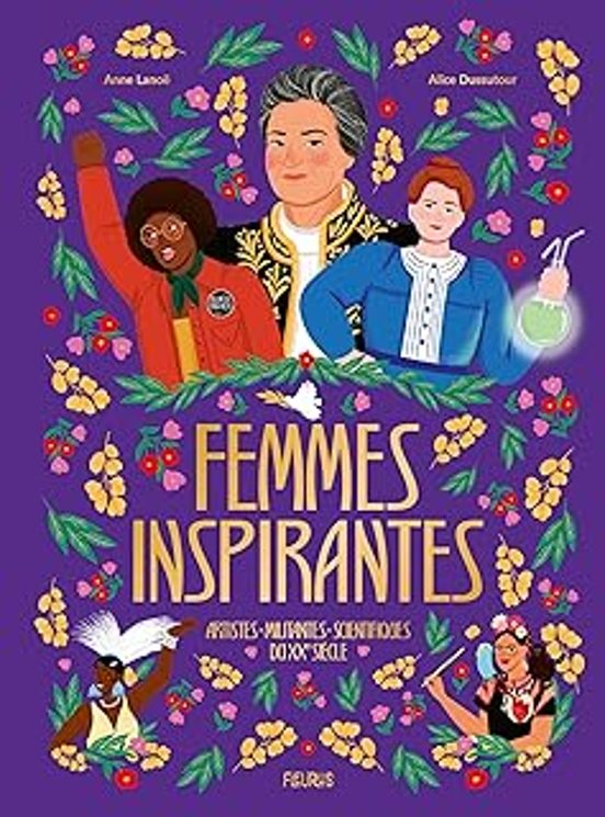 Femmes Inspirantes: Artistes Militantes Et Scientifiques Au Xxe Siècle