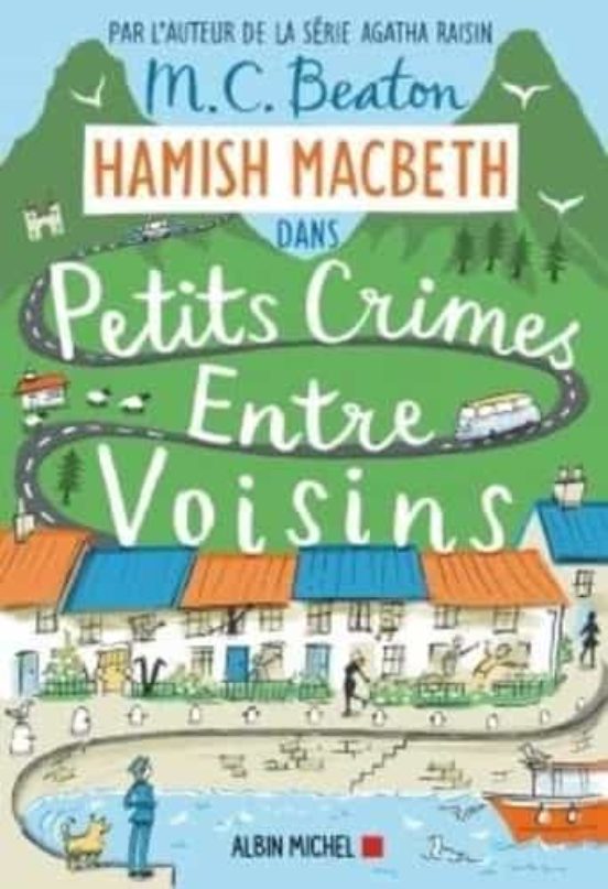 Hamish Macbeth 9 - Petits Crimes entre Voisins