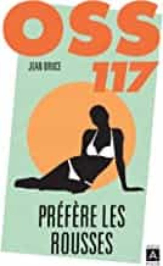 Oss 117 Préfère Les Rousses