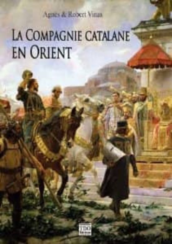 La Compagnie Catalane En Orient