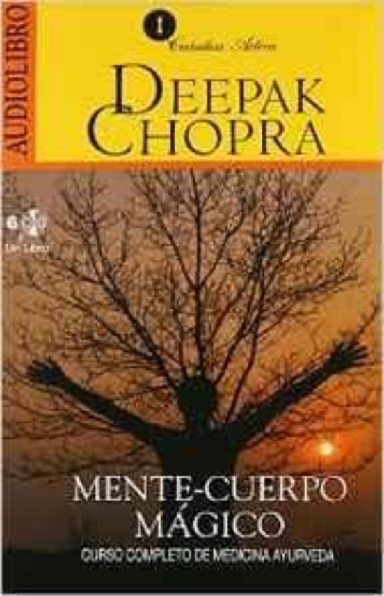 Mente-cuerpo Magico: Curso Completo De Medicina Ayurveda