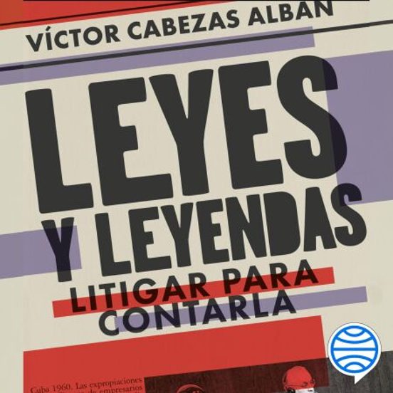 Leyes Y Leyendas - Litigar Para Contarla