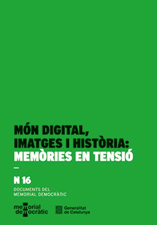 Món Digital Imatges I Historia: Memories En Tensió