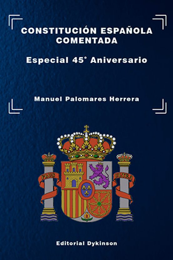 Constitución Española Comentada. Especial 45º Aniversario