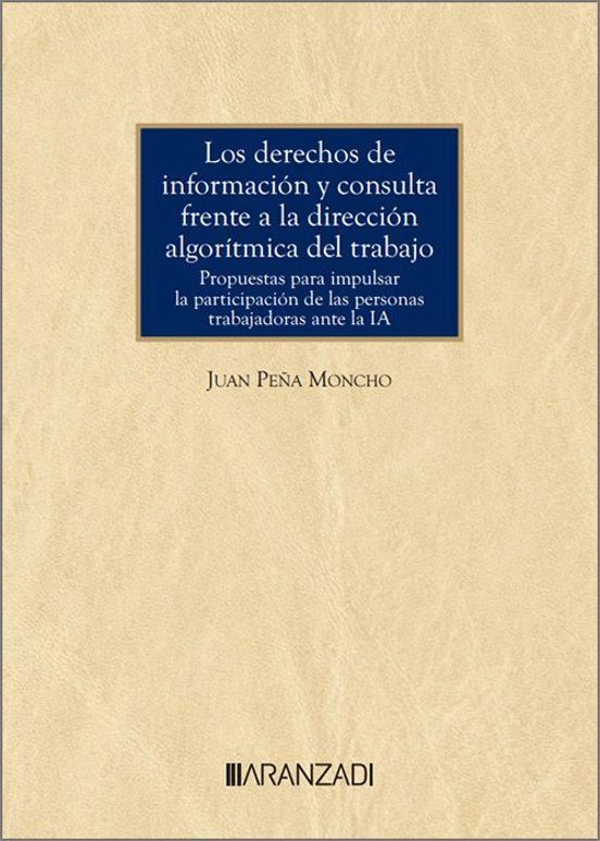 Los Derechos De Información Y Consulta Frente A La Dirección Algorítmica Del Trabajo