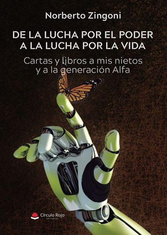 De La Lucha Por El Poder A La Lucha Por La Vida. Cartas Y Libros A Mis