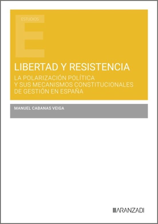 Libertad Y Resistencia:_la Polarización Política Y Sus Mecanismos Cons