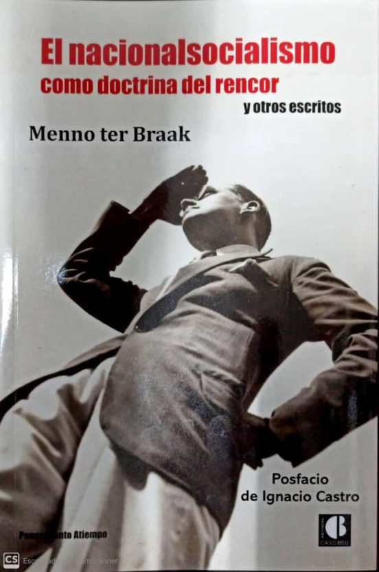El Nacionalsocialismo Como Doctrina Del Rencor Y Otros Escritos
