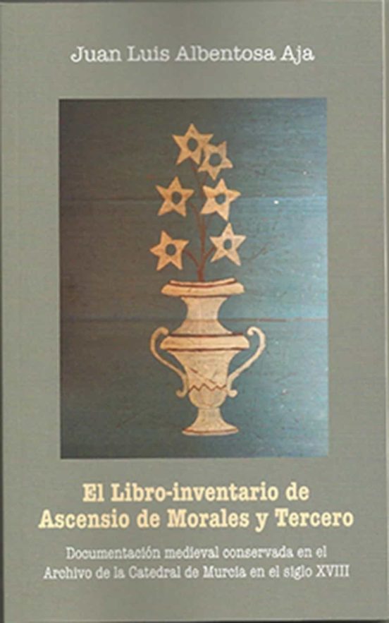 El Libro-inventario De Ascensio De Morales Y Tercero