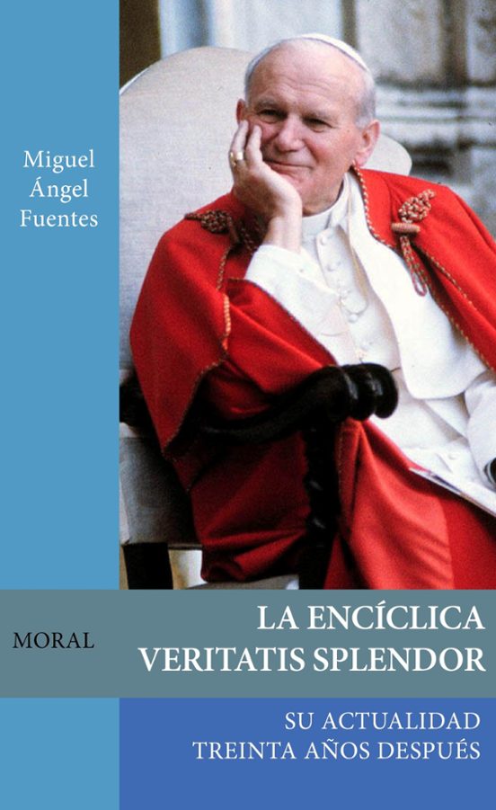 La Encíclica Veritatis Splendor