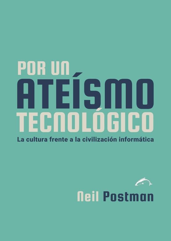 Por Un Ateísmo Tecnológico