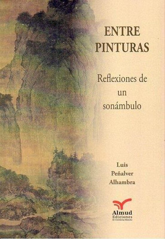 Entre Pinturas. Reflexiones De Un Sonambulo