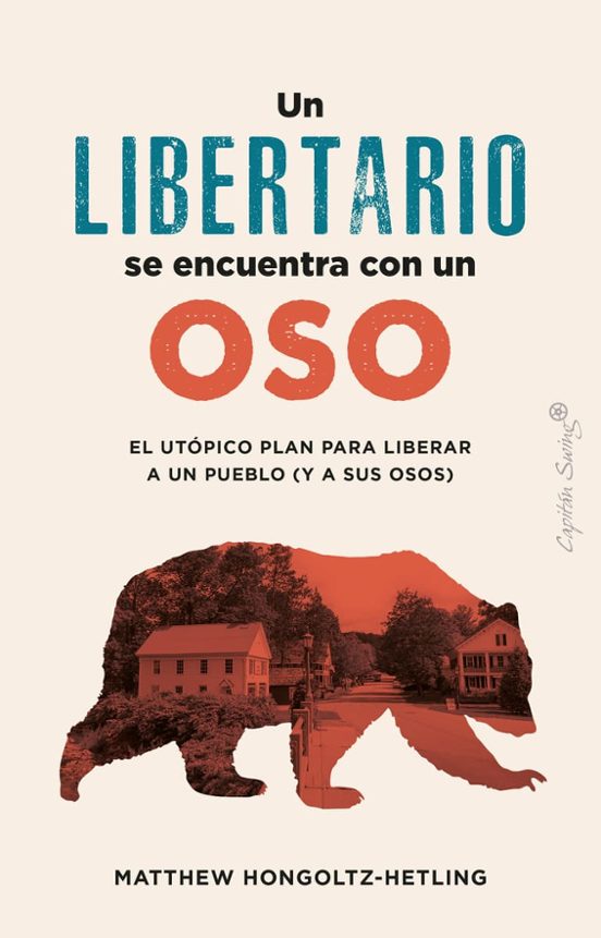 Un Libertario Se Encuentra Con Un Oso