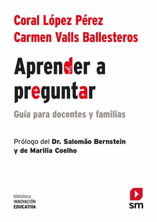 Aprender A Preguntar: Guia Para Profesores Y Familias