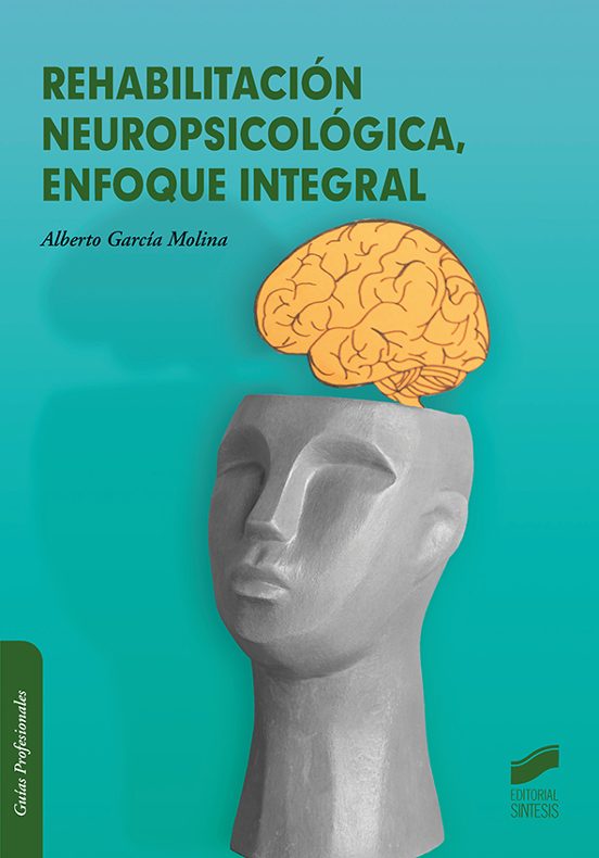 Rehabilitación Neuropsicológica Enfoque Integral