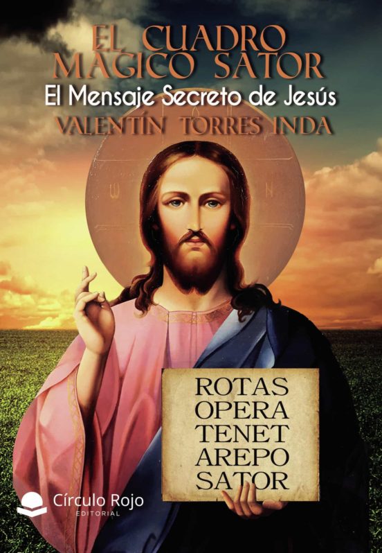 El Cuadro Mágico Sator - El Mensaje Secreto De Jesús