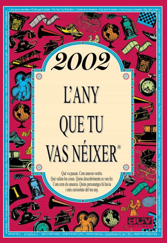 2002 L'any Que Tu Vas Néixer