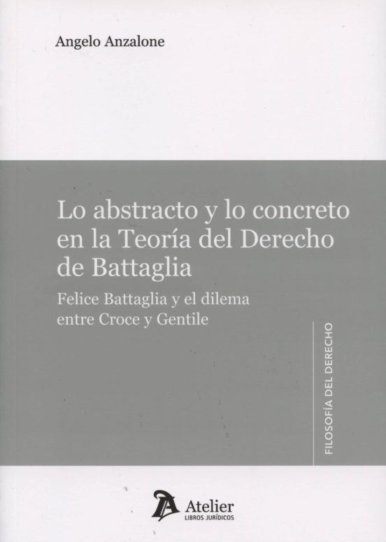 Lo Abstracto Y La Concreto En La Teoría Del Derecho De Battaglia