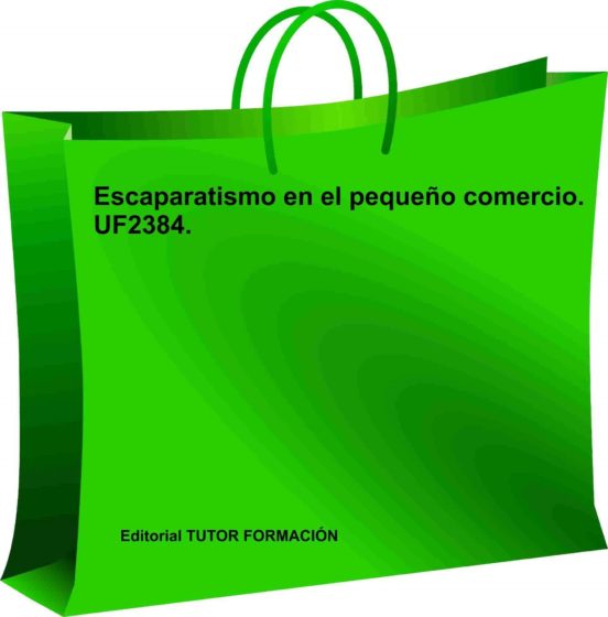 Uf2384 Escaparatismo En El Pequeño Comercio