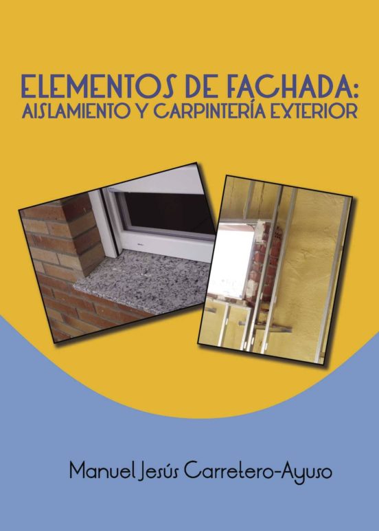 Elementos De Fachadas: Aislamiento Y Carpintería Exterior