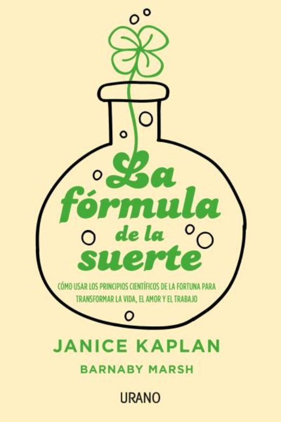 La Formula De La Suerte: Como Usar Los Principios Cientificos De La Fo