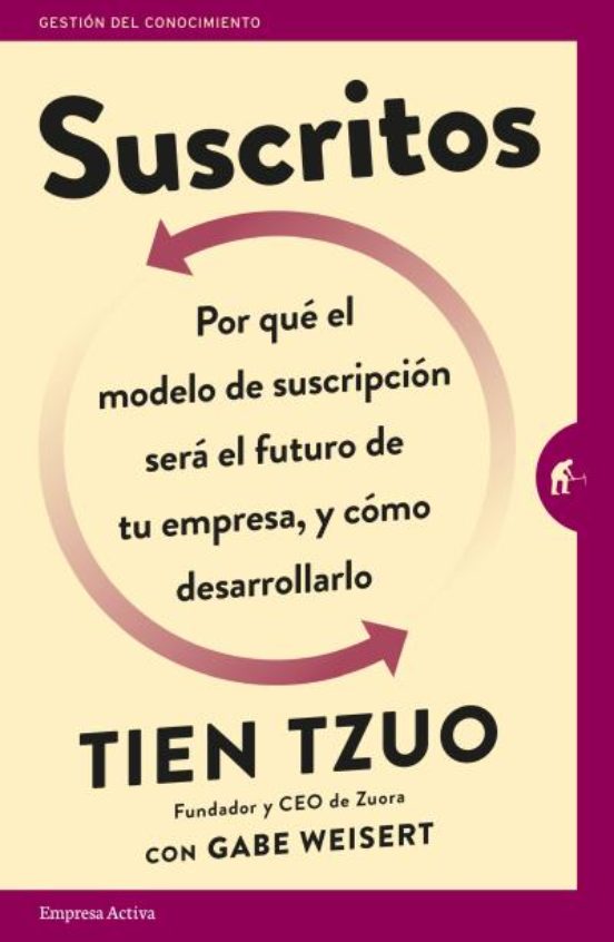 Suscritos ¿por Qué El Modelo De Suscripción Será El Futuro De Tu Empre