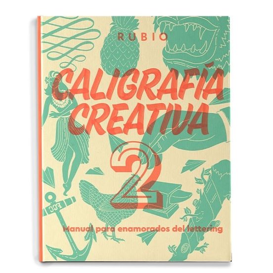 Caligrafía Creativa 2. Manual Para Enamorados Del Lettering