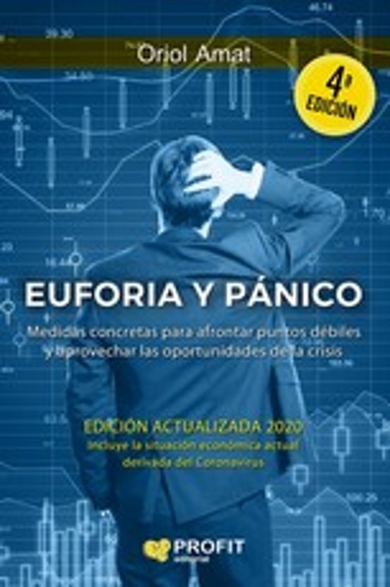 Euforia Y Panico : Entendiendo La Crisis Sus Amenazas Y Sus Op
