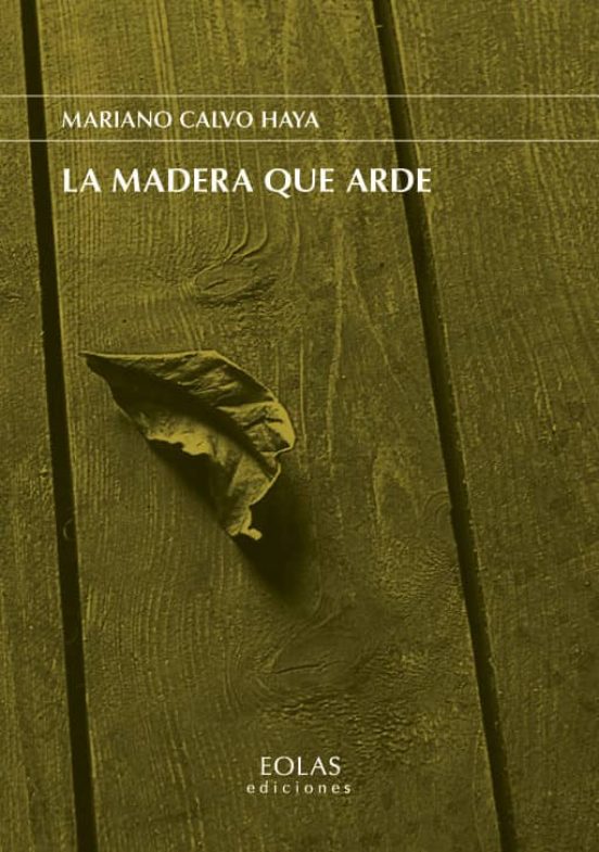 La Madera Que Arde