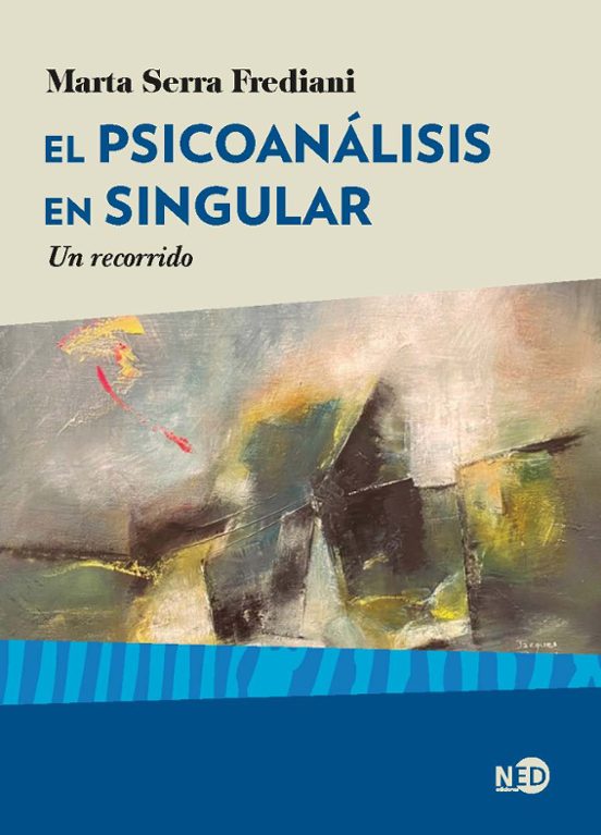 El Psicoanalisis En Singular: Un Recorrido