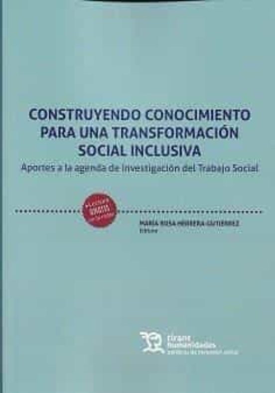 Construyendo Conocimiento Para Una Transformacion Social Inclusiva