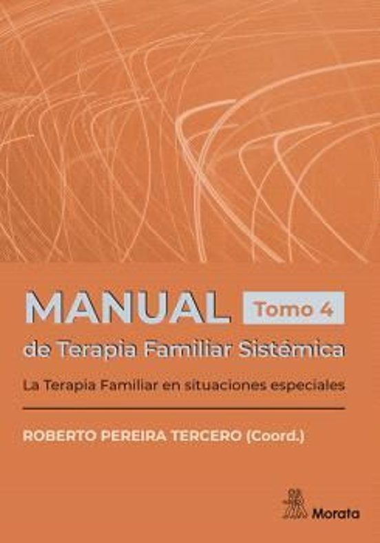 Manual De Terapia Famliar Sistemica. La Terapia Familiar En Situa Cion