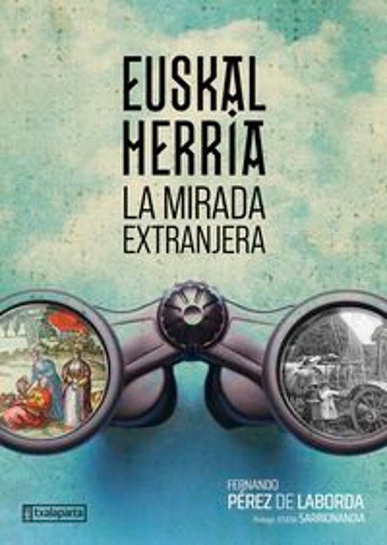 Euskal Herria La Mirada Extranjera
