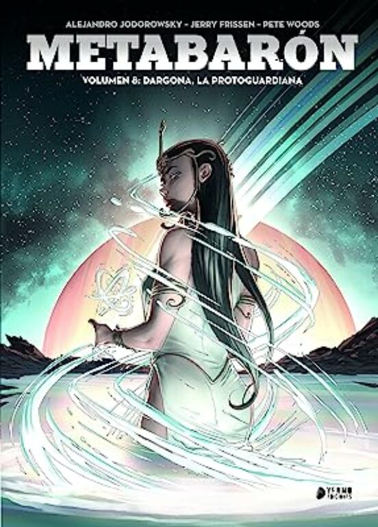 Metabaron 8: Dragona La Metaguardiana