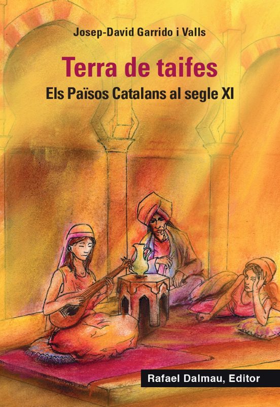 Terra De Taifes: Els Paisos Catalans Al Segle Xi