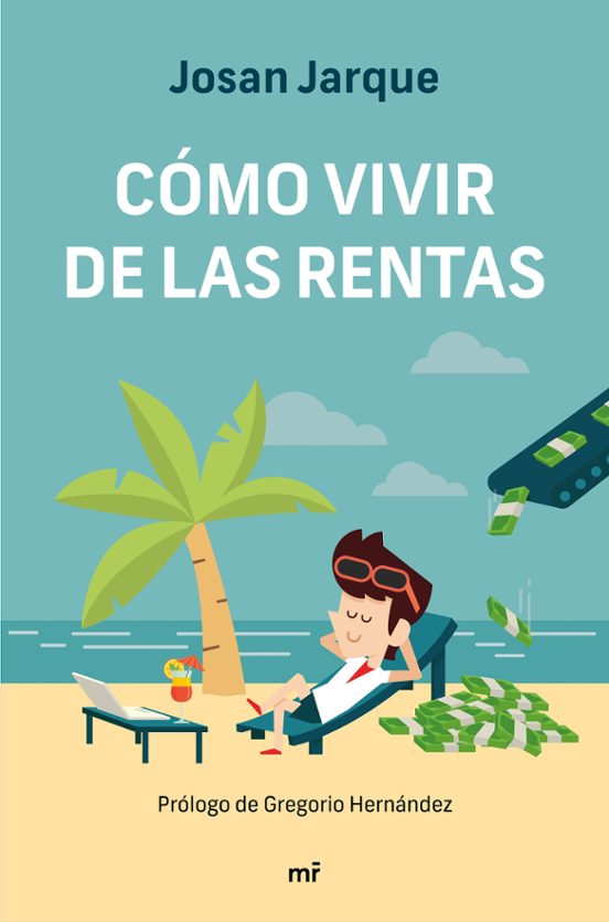 Cómo Vivir De Las Rentas